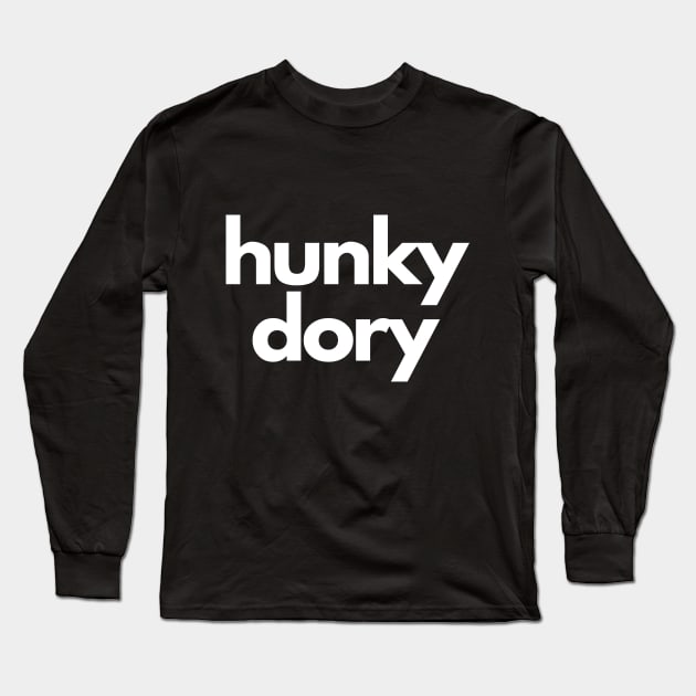 Hunky Dory Long Sleeve T-Shirt by BritishSlang